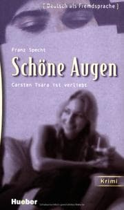 Tapa de Lesehefte Deutsch als Fremdsprache Stufe B1. Schöne Augen. Carsten Tsara ist verliebt.