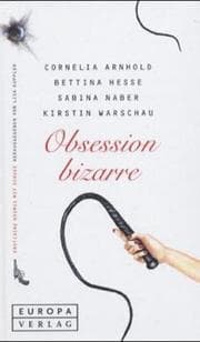 Tapa de Obsession bizarre. Erotische Krimis mit Schuß