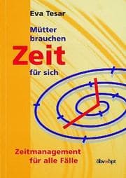 Tapa de Mütter brauchen Zeit für sich. Zeitmanagement für alle Fälle