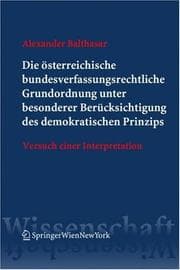 Tapa de Die österreichische bundesverfassungsrechtliche Grundordnung unter besonderer Berücksichtigung des demokratischen Prinzips