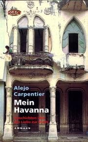 Tapa de Mein Havanna. Geschichten über die Liebe zur Stadt