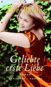 Tapa de Geliebte erste Liebe. Roman