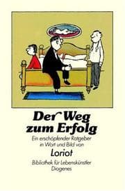 Tapa de Der Weg zum Erfolg. Ein erschöpfender Ratgeber in Wort und Bild
