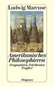 Tapa de Amerikanisches Philosophieren. Pragmatisten, Polytheisten, Tragiker