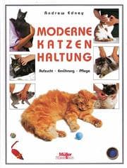 Tapa de Moderne Katzenhaltung. Aufzucht, Ernährung, Pflege