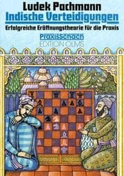 Tapa de Indische Verteidigungen. Geschlossene Spiele 1. Erfolgreiche Eröffnungstheorie für die Praxis
