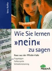 Tapa de Das Zauberwort heißt NEIN! So entkommen Sie der Pflichtfalle und tanken Selbstvertrauen