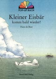 Tapa de Kleiner Eisbär, komm bald wieder. Pop-up- Buch
