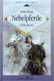 Tapa de Nebelpferde. Ein abenteuerlicher Ausritt. .