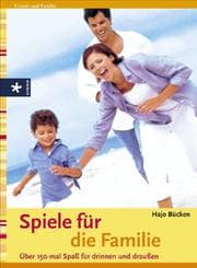 Tapa de Spiele für die Familie. Über 150-mal Spaß für drinnen und draußen