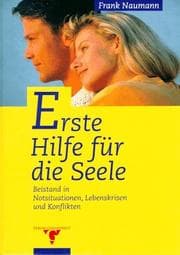 Tapa de Erste Hilfe für die Seele. Beistand in Notsituationen, Lebenskrisen und Konflikten