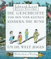 Tapa de Die Geschichte von den vier kleinen Kindern, die rund um die Welt zogen.