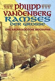 Tapa de Ramses der Grosse. Eine archäologische Biografie