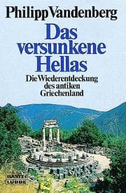 Tapa de Das versunkene Hellas. Die Wiederentdeckung des antiken Griechenlands