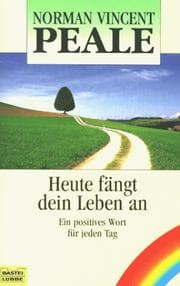Tapa de Heute fängt dein Leben an. Ein positives Wort für jeden Tag