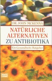Tapa de Natürliche Alternativen zu Antibiotika. Ein Gesundheits- Ratgeber