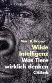 Tapa de Wilde Intelligenz. Was Tiere wirklich denken