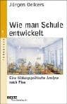 Tapa de Wie man Schule entwickelt. Eine bildungspolitische Analyse nach Pisa