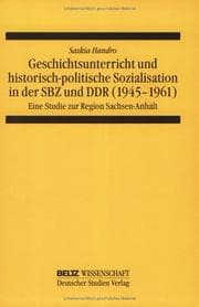 Tapa de Geschichtsunterricht und historisch-politische Sozialisation in der SBZ und DDR (1945-1961)