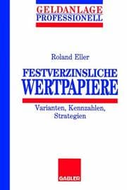 Tapa de Festverzinsliche Wertpapiere. Varianten, Kennzahlen, Strategien