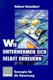 Tapa de Wie Unternehmen sich selbst erneuern. Konzepte für die Umsetzung