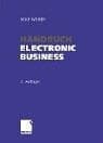 Tapa de Handbuch Electronic Business. Informationstechnologien - Electronic Commerce - Geschäftsprozesse