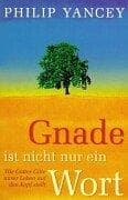 Tapa de Gnade ist nicht nur ein Wort. Wie Gottes Güte unser Leben auf den Kopf stellt