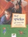 Tapa de Heut' spielen wir was vor. Kurze Spielstücke rund ums Kindergartenjahr