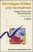 Tapa de Vermögen bilden und vermehren. Ratgeber für ihr privates Finanzmanagement
