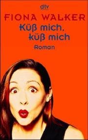 Tapa de Küß mich, küß mich. Roman