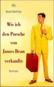 Tapa de Wie ich den Porsche von James Dean verkaufte. Roman