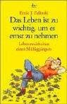 Tapa de Das Leben ist zu wichtig, um es ernst zu nehmen. Lebensweisheiten eines Müßiggängers