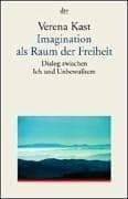 Tapa de Imagination als Raum der Freiheit. Dialog zwischen Ich und Unbewußtem