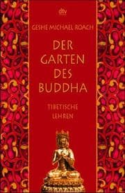 Tapa de Der Garten des Buddha. Tibetische Lehren