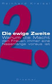 Tapa de Die ewige Zweite. Warum die Macht den Frauen immer eine Nasenlänge voraus ist