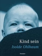 Tapa de Kind sein. Vom Zauber der Kindheit