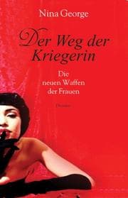 Tapa de Der Weg der Kriegerin. Die neuen Waffen der Frauen