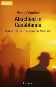 Tapa de Abschied in Casablanca. Sembritzki auf Mission un Marokko