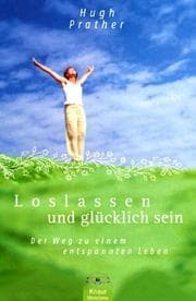 Tapa de Loslassen und glücklich sein. Der Weg zu einem entspannten Leben
