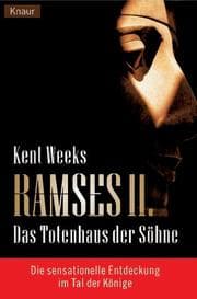 Tapa de Ramses II. Das Totenhaus der Söhne. Die sensationelle Entdeckung im Tal der Könige