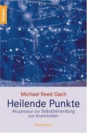 Tapa de Heilende Punkte. Akupressur zur Selbstbehandlung von Krankheiten