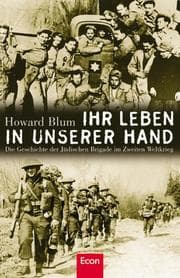 Tapa de Ihr Leben in unserer Hand. Die Geschichte der Jüdischen Brigade im zweiten Weltkrieg