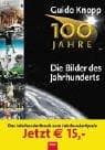 Tapa de 100 Jahre. Die Bilder des Jahrhunderts. Das Buch zur ZDF-Serie