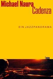 Tapa de Cadenza. Ein Jazz- Panorama