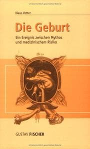 Tapa de Die Geburt. Ein Ereignis zwischen Mythos und medizinischem Risiko
