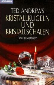 Tapa de Kristallkugeln und Kristallschalen. Ein Praxisbuch