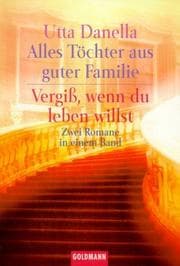 Tapa de Alles Töchter aus guter Familie / Vergiß, wenn du leben willst. Zwei Romane in einem Band