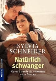 Tapa de Natürlich schwanger. Gesund durch die schönsten neun Monate