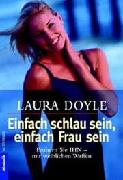 Tapa de Einfach schlau sein - einfach Frau sein. Erobern Sie ihn - mit weiblichen Waffen