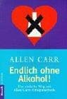 Tapa de Endlich ohne Alkohol. Der einfache Weg mit Allen Carrs Erfolgsmethode
